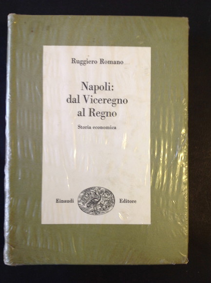 NAPOLI: DAL VICEREGNO AL REGNO STORIA ECONOMICA