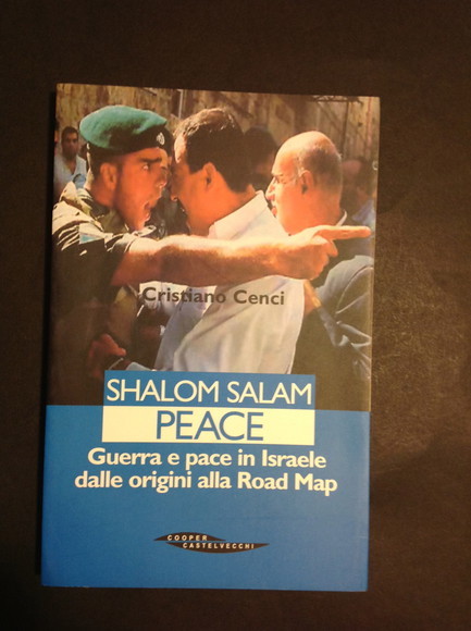 SHALOM SALAM PEACE GUERRA E PACE IN ISRAELE DALLE ORIGINI …