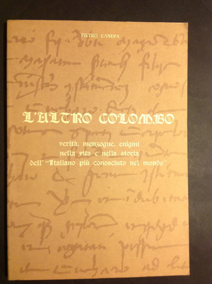 L'ALTRO COLOMBO VERITA', MENZOGNE, ENIGMI NELLA VITA E NELLA STORIA …