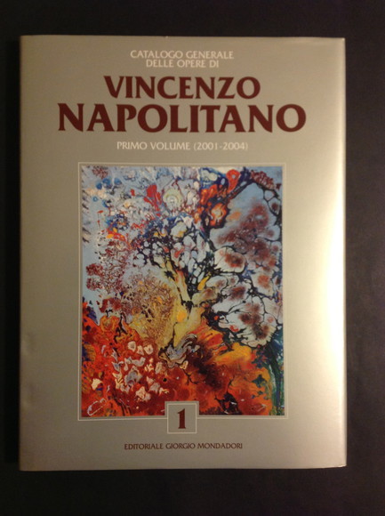 VINCENZO NAPOLITANO CATALOGO GENERALE DELLE OPERE - VOL. I° (2001 …