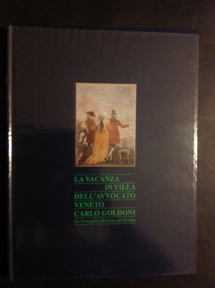 LA VACANZA IN VILLA DELL'AVVOCATO VENETO CARLO GOLDONI FRA TERRAGLIO …
