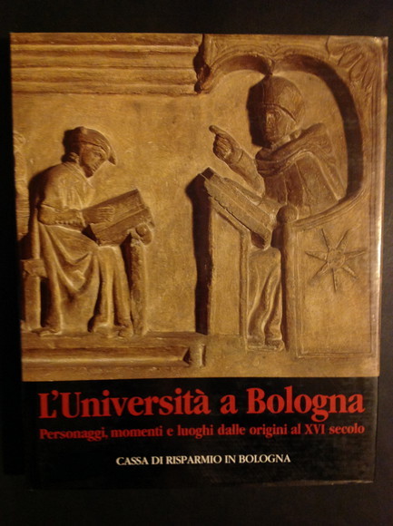 L'UNIVERSITA' A BOLOGNA PERSONAGGI, MOMENTI E LUOGHI DALLE ORIGINI AL …