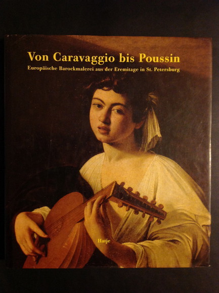 VON CARAVAGGIO BIS POUSSIN EUROPAISCHE BAROCKMALEREI AUS DER EREMITAGE IN …