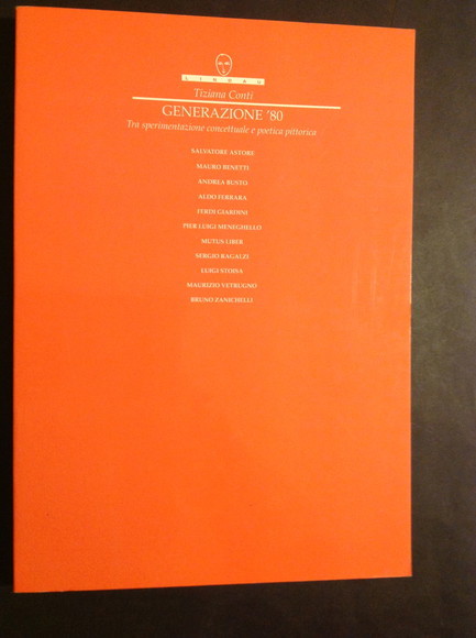 GENERAZIONE '80 TRA SPERIMENTAZIONE CONCETTUALE E POETICA PITTORICA