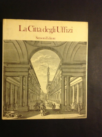 LA CITTA' DEGLI UFFIZI