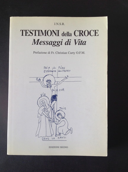 TESTIMONI DELLA CROCE MESSAGGI DI VITA
