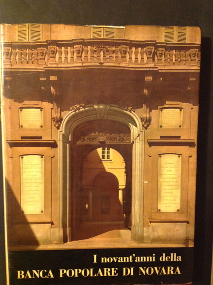 I NOVANT'ANNI DELLA BANCA POPOLARE DI NOVARA