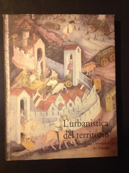 L'URBANISTICA DEL TERRITORIO IL NUOVO PIANO URBANISTICO DEL TRENTINO