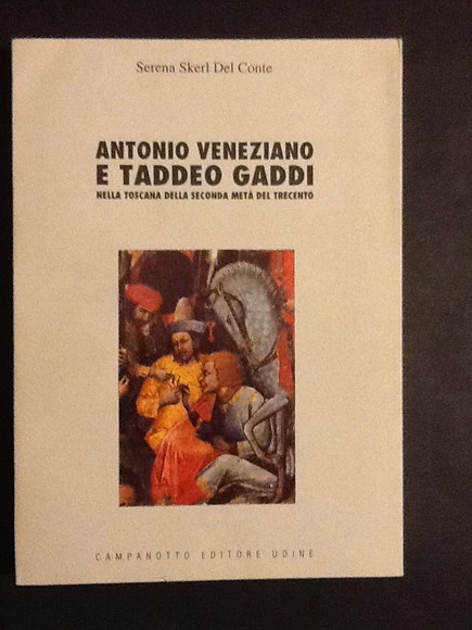 ANTONIO VENEZIANO E TADDEO GADDI NELLA TOSCANA DELLA SECONDA META' …