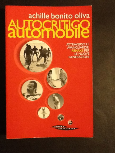 AUTOCRITICO AUTOMOBILE ATTRAVERSO LE AVANGUARDIE. REMAKE PER LE NUOVE GENERAZIONI