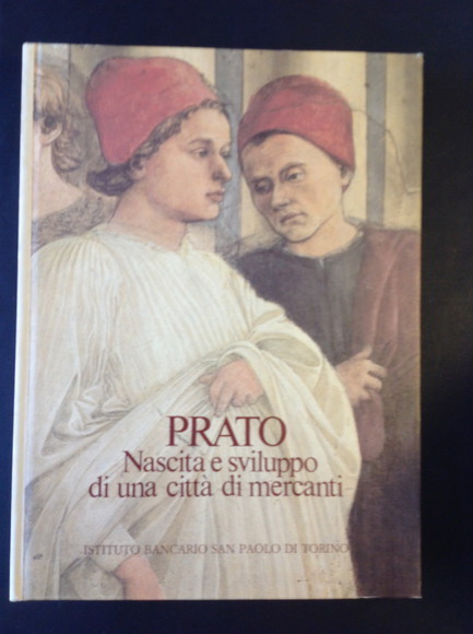 PRATO NASCITA E SVILUPPO DI UNA CITTA' DI MERCANTI