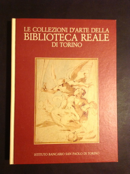 LE COLLEZIONI D'ARTE DELLA BIBLIOTECA REALE DI TORINO DISEGNI, INCISIONI, …