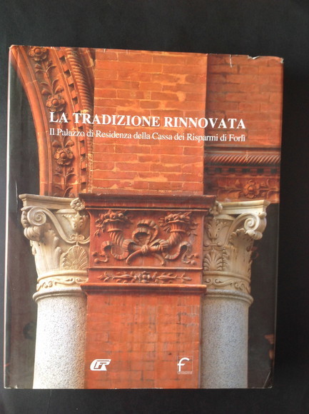 LA TRADIZIONE RINNOVATA IL PALAZZO DI RESIDENZA DELLA CASSA DEI …