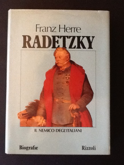 RADETZKY IL NEMICO DEGLI ITALIANI