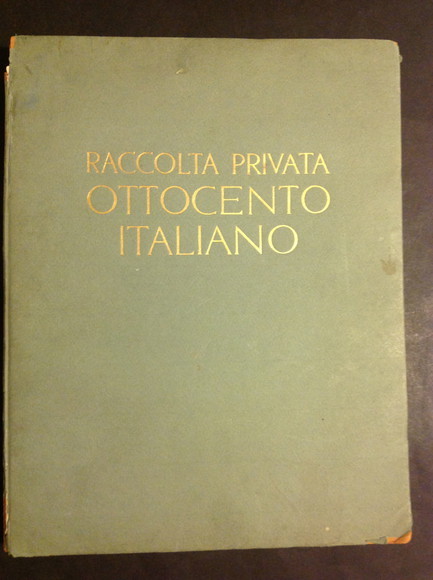 RACCOLTA PRIVATA OTTOCENTO ITALIANO