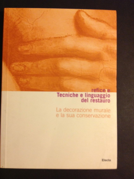 TECNICHE E LINGUAGGIO DEL RESTAURO LA DECORAZIONE MURALE E LA …