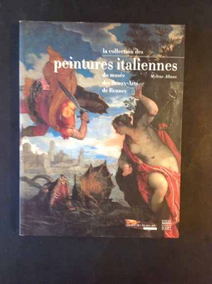 PEINTURES ITALIENNES LA COLLECTION DU MUSEE DES BEAUX-ARTS DE RENNES