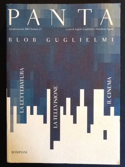 PANTA. BLOB GUGLIELMI (QUADRIMESTRALE 2004 N°23. BOMPIANI)