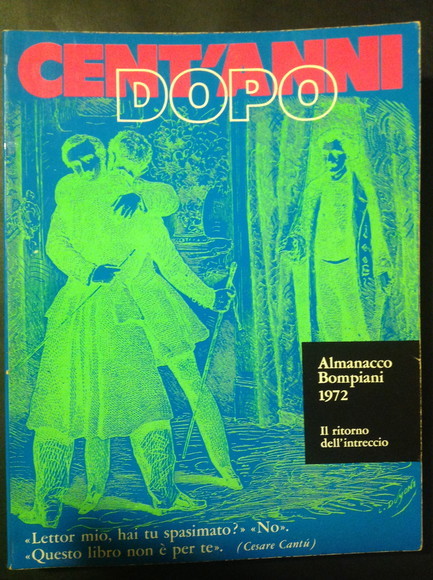 CENT'ANNI DOPO. IL RITORNO DELL'INTRECCIO ALMANACCO BOMPIANI 1972