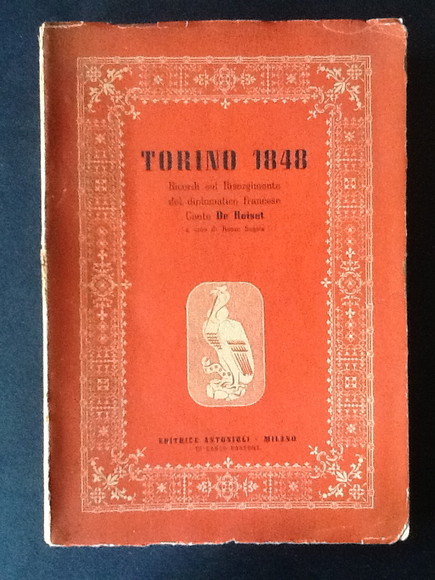 TORINO 1848 RICORDI SUL RISORGIMENTO DEL DIPLOMATICO FRANCESE CONTE DE …