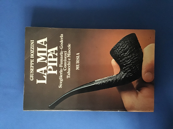 LA MIA PIPA. SCEGLIERLA, FUMARLA, GODERLA, CONVIVERCI