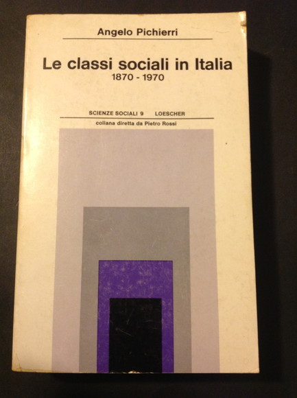 LE CLASSI SOCIALI IN ITALIA (1870 - 1970)