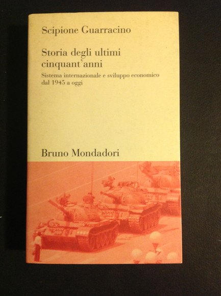 STORIA DEGLI ULTIMI CINQUANT'ANNI SISTEMA INTERNAZIONALE E SVILUPPO ECONOMICO DAL …