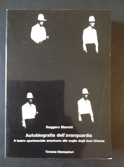 AUTOBIOGRAFIA DELL'AVANGUARDIA IL TEATRO SPERIMENTALE AMERICANO ALLE SOGLIE DEGLI ANNI …