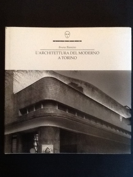 L'ARCHITETTURA DEL MODERNO A TORINO