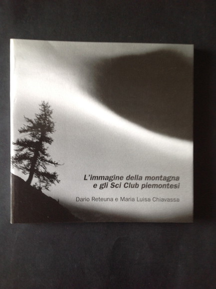 L'IMMAGINE DELLA MONTAGNA E GLI SCI CLUB PIEMONTESI