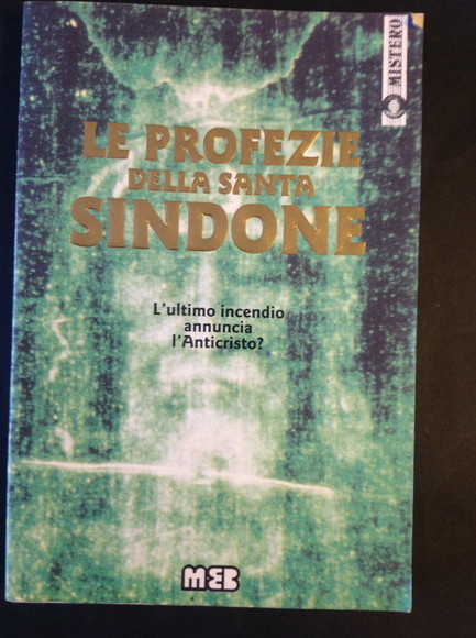 LE PROFEZIE DELLA SANTA SINDONE