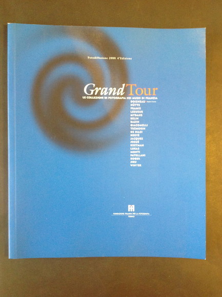 GRAND TOUR LE COLLEZIONI DI FOTOGRAFIA NEI MUSEI DI FRANCIA