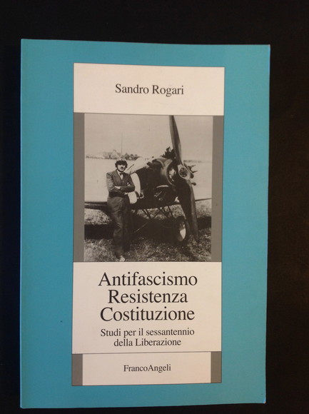 ANTIFASCISMO RESISTENZA COSTITUZIONE STUDI PER IL SESSANTENNIO DELLA LIBERAZIONE