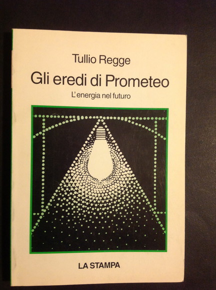 GLI EREDI DI PROMETEO L'ENERGIA NEL FUTURO