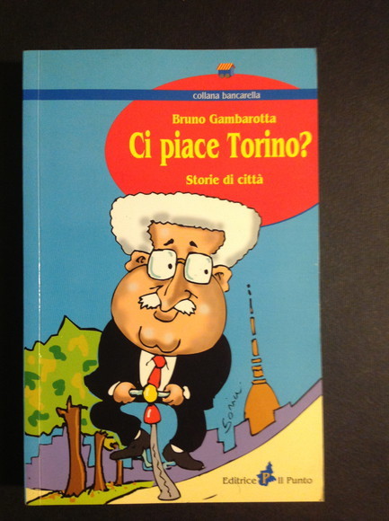 CI PIACE TORINO? STORIE DI CITTA'