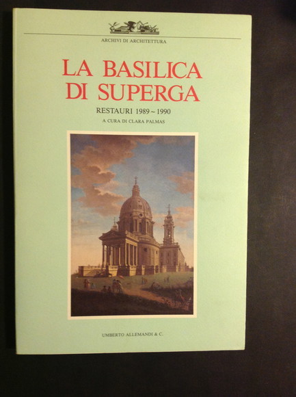 LA BASILICA DI SUPERGA RESTAURI 1989 - 1990