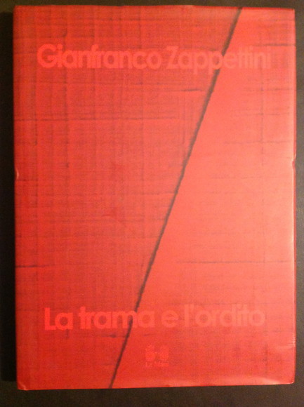 GIANFRANCO ZAPPETTINI LA TRAMA E L'ORDITO