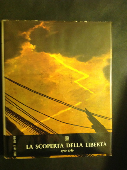 LA SCOPERTA DELLA LIBERTA' 1700 - 1789