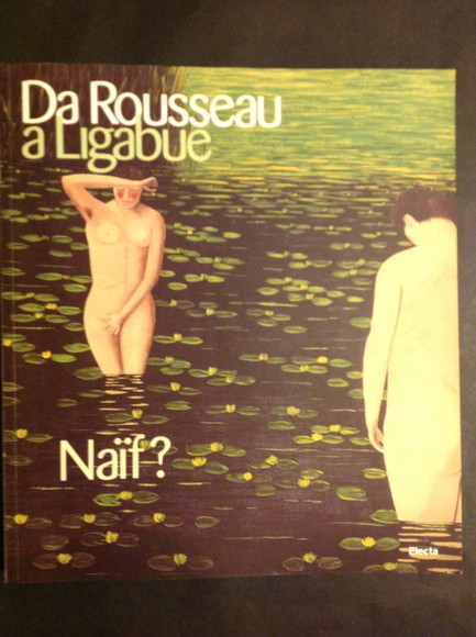 DA ROUSSEAU A LIGABUE NAIF?