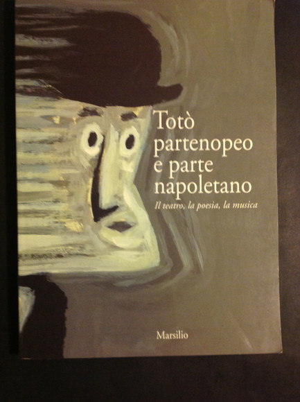 TOTO' PARTENOPEO E PARTE NAPOLETANO IL TEATRO, LA POESIA, LA …