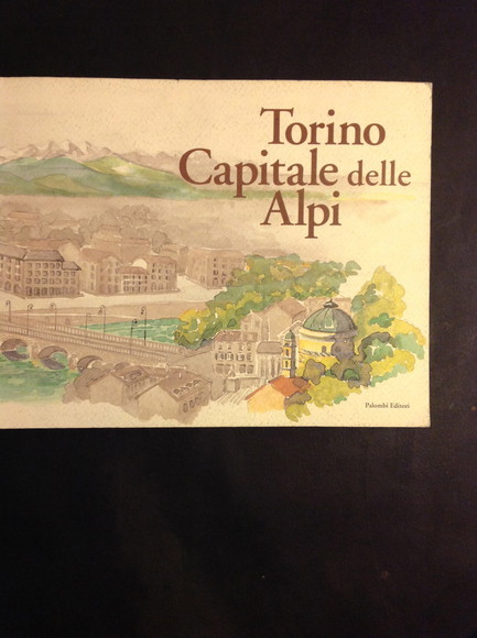 TORINO CAPITALE DELLE ALPI