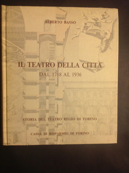 IL TEATRO DELLA CITTA' DAL 1788 AL 1936 - VOL. …