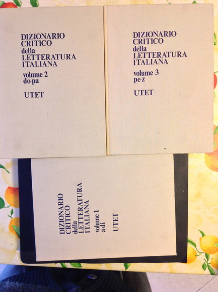 DIZIONARIO CRITICO DELLA LETTERATURA ITALIANA - VOL. I, II, III