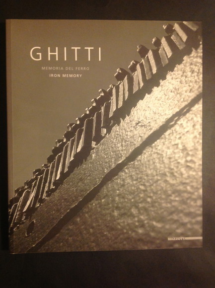 GHITTI . MEMORIA DEL FERRO - IRON MEMORY SCULTURE E …