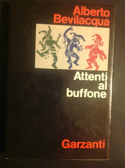 ATTENTI AL BUFFONE IL RACCONTO DEL FILM, SAGGI, ALTRI RACCONTI …