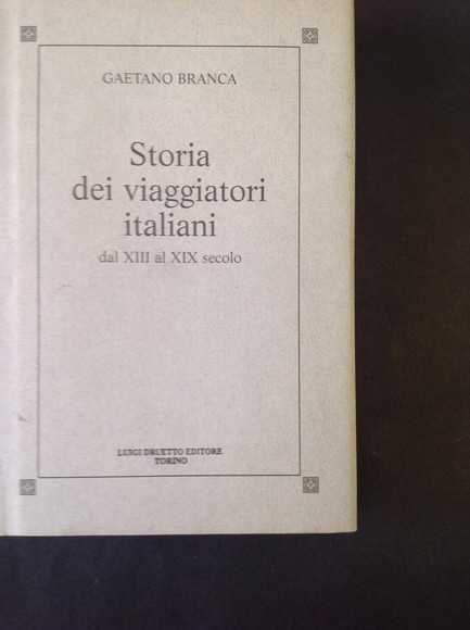 STORIA DEI VIAGGIATORI ITALIANI DAL XIII AL XIX SECOLO