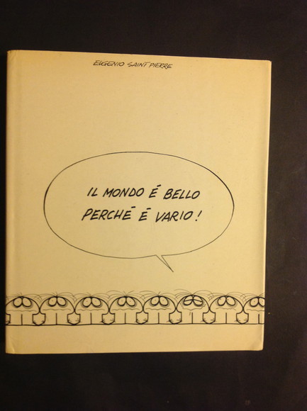 IL MONDO E' BELLO PERCHE' E' VARIO
