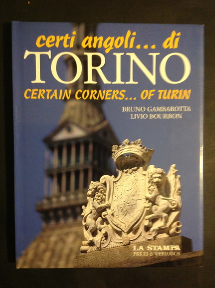 CERTI ANGOLI. DI TORINO - CERTAIN CORNERS. OF TURIN