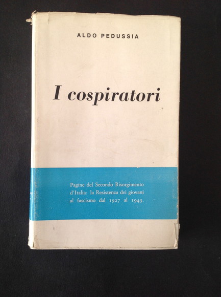 I COSPIRATORI OPAGINE DEL SECONDO RISORGIMENTO D'ITALIA: LA RESISTENZA DEI …