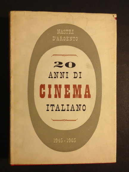 20 ANNI DI CINEMA ITALIANO 1945 - 1965 NEI SAGGI …